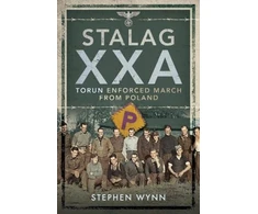 KNYGA Stephen Wynn Stalag XXA and the Enforced March from Poland