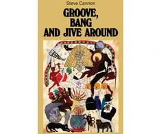 KNYGA Steve Cannon Groove, Bang and Jive Around