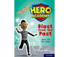 KNYGA Steve Cole Hero Academy: Oxford Level 10, Baltas Book Band: Blast from the Past