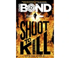 KNYGA Steve Cole Young Bond: Shoot to Kill
