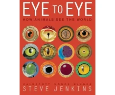 KNYGA Steve Jenkins Eye to Eye/How Animals See the World