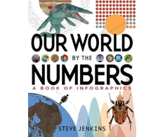 KNYGA Steve Jenkins Our World: By the Numbers