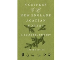 KNYGA Steve Keating Conifers of the New England–Acadian Forest