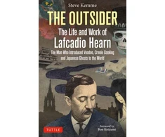 KNYGA Steve Kemme Outsider: The Life and Work of Lafcadio Hearn