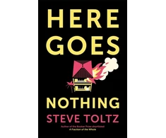 KNYGA Steve Toltz Here Goes Nothing