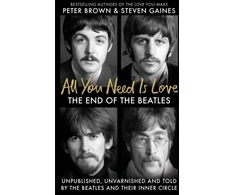 KNYGA Steven Gaines All You Need Is Love, The End of The Beatles - Unpublished, Unvarnished and Told by The Beatles and Their Inner Circle