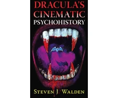 KNYGA Steven J Walden Dracula's Cinematic Psychohistory