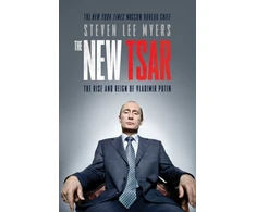 KNYGA Steven Lee Myers New Tsar, The Rise and Reign of Vladimir Putin