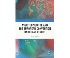 KNYGA Stevie Martin Assisted Suicide and the European Convention on Human Rights