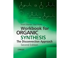 KNYGA Stuart G Warren Workbook for Organic Synthesis: The Disconnection Approach