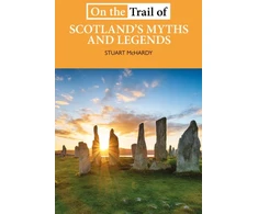 KNYGA Stuart Mchardy On the Trail of Scotland's Myths and Legends