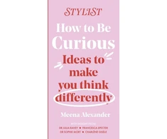 KNYGA Stylist Magazine How to Be Curious, Ideas to make you think differently