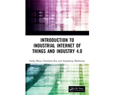 KNYGA Sudip Misra Introduction to Industrial Internet of Things and Industry 4.0
