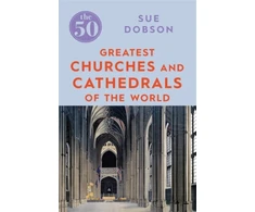 KNYGA Sue Dobson 50 Greatest Churches and Cathedrals