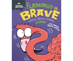 KNYGA Sue Graves Behaviour Matters: Flamingo is Brave