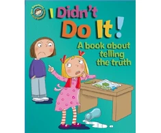KNYGA Sue Graves Our Emotions and Behaviour: I Didn't Do It!: A book about telling the truth