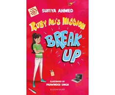 KNYGA Sufiya Ahmed Ruby Ali's Mission Break Up: A Bloomsbury Reader