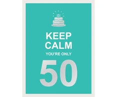 KNYGA Summersdale Keep Calm You're Only 50