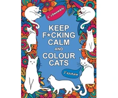 KNYGA Summersdale Publishers Keep F*cking Calm and Colour Cats