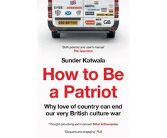 KNYGA Sunder Katwala How to Be a Patriot