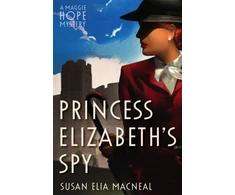 KNYGA Susan Elia Macneal Princess Elizabeth's Spy