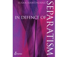 KNYGA Susan Hawthorne In Defence of Separatism