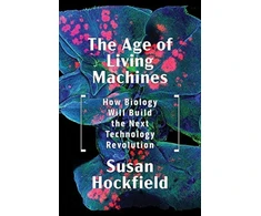 KNYGA Susan Hockfield Age of Living Machines