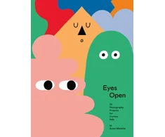 KNYGA Susan Meiselas Eyes Open: 23 Photography Ideas for Curious Kids