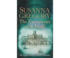 KNYGA Susanna Gregory Executioner of St Paul's
