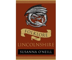 KNYGA Susanna Oneill Folklore of Lincolnshire