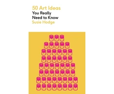 KNYGA Susie Hodge 50 Art Ideas You Really Need to Know