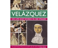 KNYGA Susie Hodge Velazquez: His Life &amp; Works in 500 Images