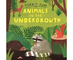 KNYGA Susie Williams Forest Fun: Animals in the Undergrowth