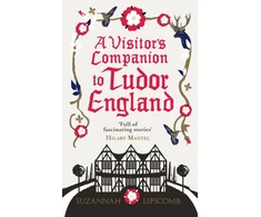 KNYGA Suzannah Lipscomb Visitor's Companion to Tudor England