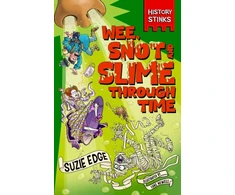 KNYGA Suzie Edge History Stinks!: Wee, Snot and Slime Through Time