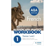 KNYGA Sverine Chevrier Clarke AQA A-level French Revision and Practice Workbook: Themes 1 and 2