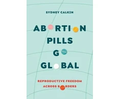 KNYGA Sydney Calkin Abortion Pills Go Global