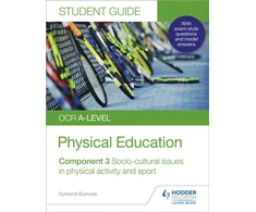 KNYGA Symond Burrows OCR A-level Physical Education Student Guide 3: Socio-cultural issues in physical activity and sport