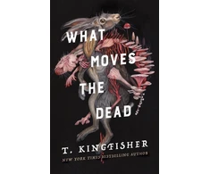 KNYGA T Kingfisher What Moves the Dead