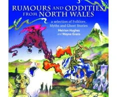 KNYGA T. Meirion Hughes,Wayne Evans Compact Wales: Rumours and Oddities from North Wales - Selection of Folklore, Myths and Ghost Stories from Wales, A