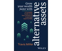 KNYGA T Miller Grow Your Wealth Faster with Alternative Assets