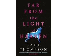 KNYGA Tade Thompson Far from the Light of Heaven