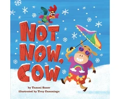 KNYGA Tammi Sauer Not Now, Cow