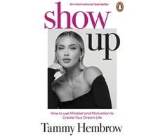 KNYGA Tammy Hembrow Show Up, How to use Mindset and Motivation to Create Your Dream Life