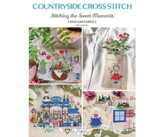 KNYGA Tania Santarelli Countryside Cross Stitch, Beautiful Country House with Animals, Plants and Flowers