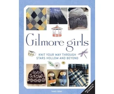 KNYGA Tanis Gray Gilmore Girls: The Official Knitting Book