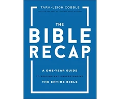 KNYGA Tara Leigh Cobble Bible Recap – A One–Year Guide to Reading and Understanding the Entire Bible