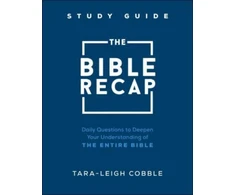KNYGA Tara Leigh Cobble Bible Recap Study Guide – Daily Questions to Deepen Your Understanding of the Entire Bible