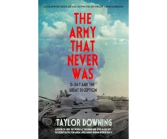 KNYGA Taylor Downing Army That Never Was