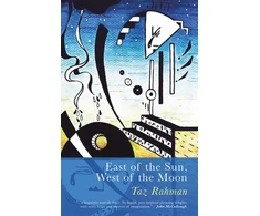 KNYGA Taz Rahman East of the Sun, West of the Moon